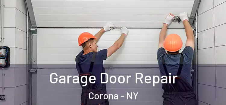  Garage Door Repair Corona - NY