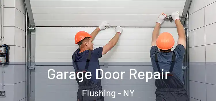  Garage Door Repair Flushing - NY