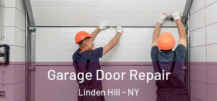  Garage Door Repair Linden Hill - NY