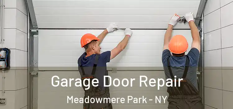  Garage Door Repair Meadowmere Park - NY