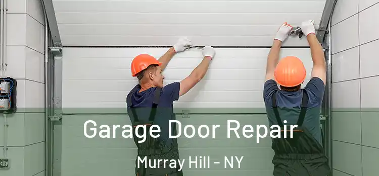  Garage Door Repair Murray Hill - NY