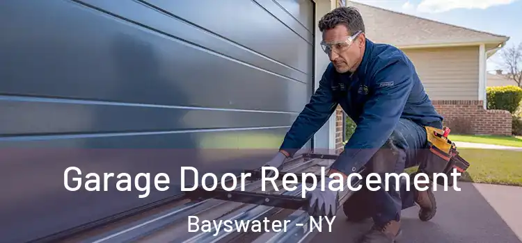  Garage Door Replacement Bayswater - NY