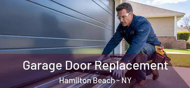 Garage Door Replacement Hamilton Beach - NY