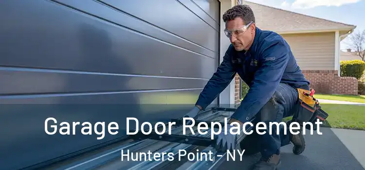  Garage Door Replacement Hunters Point - NY