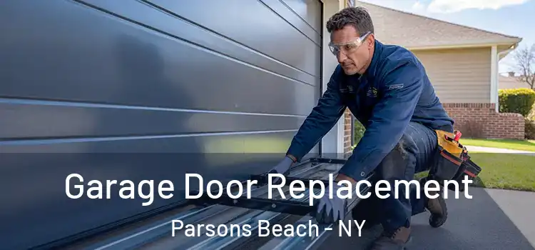  Garage Door Replacement Parsons Beach - NY