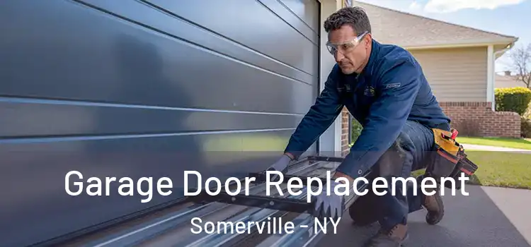  Garage Door Replacement Somerville - NY