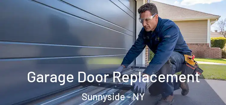  Garage Door Replacement Sunnyside - NY