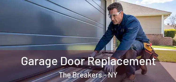  Garage Door Replacement The Breakers - NY