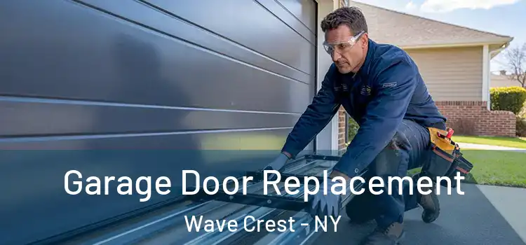  Garage Door Replacement Wave Crest - NY
