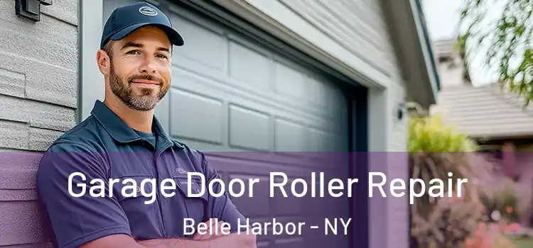  Garage Door Roller Repair Belle Harbor - NY