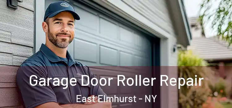  Garage Door Roller Repair East Elmhurst - NY