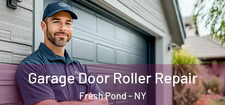  Garage Door Roller Repair Fresh Pond - NY