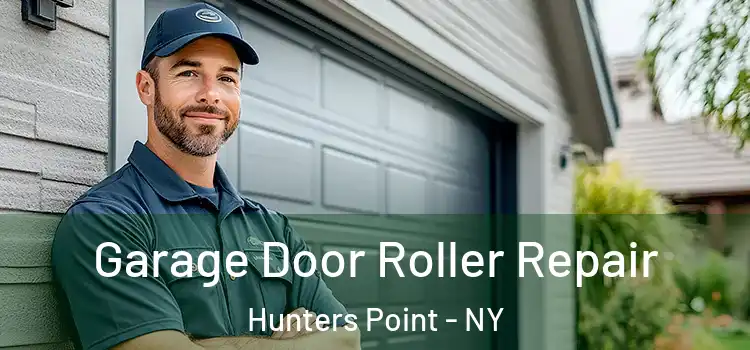  Garage Door Roller Repair Hunters Point - NY