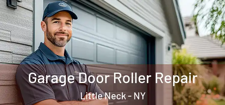  Garage Door Roller Repair Little Neck - NY