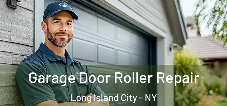  Garage Door Roller Repair Long Island City - NY