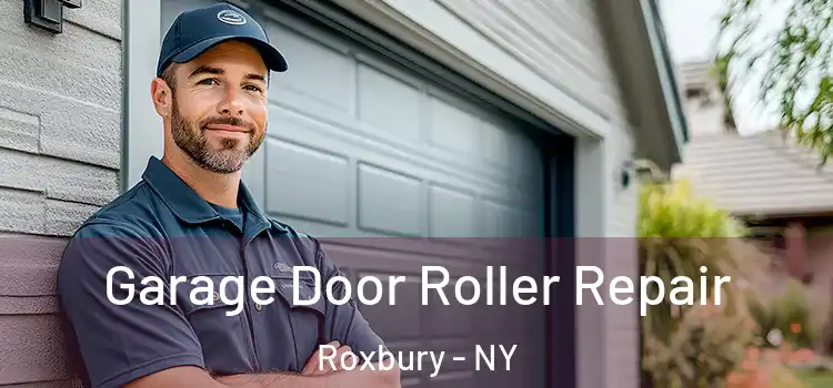  Garage Door Roller Repair Roxbury - NY