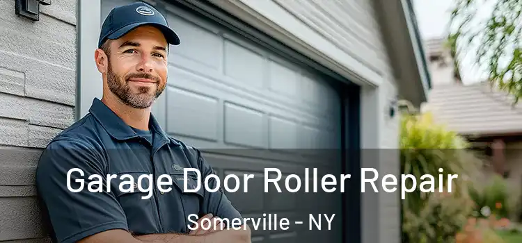  Garage Door Roller Repair Somerville - NY