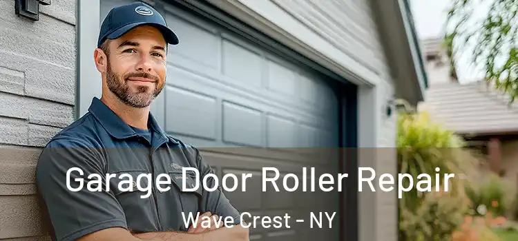  Garage Door Roller Repair Wave Crest - NY