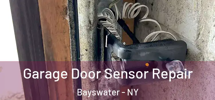 Garage Door Sensor Repair Bayswater - NY