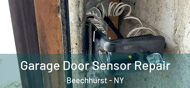 Garage Door Sensor Repair Beechhurst - NY