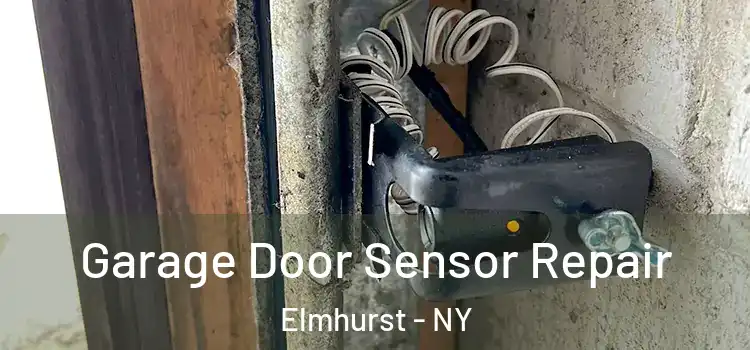 Garage Door Sensor Repair Elmhurst - NY