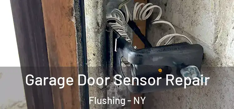 Garage Door Sensor Repair Flushing - NY