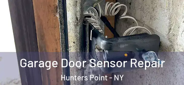 Garage Door Sensor Repair Hunters Point - NY