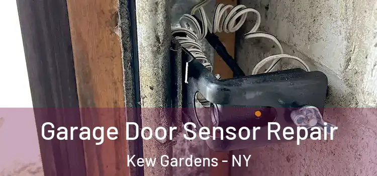 Garage Door Sensor Repair Kew Gardens - NY