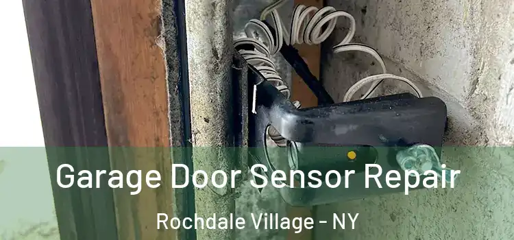Garage Door Sensor Repair Rochdale Village - NY