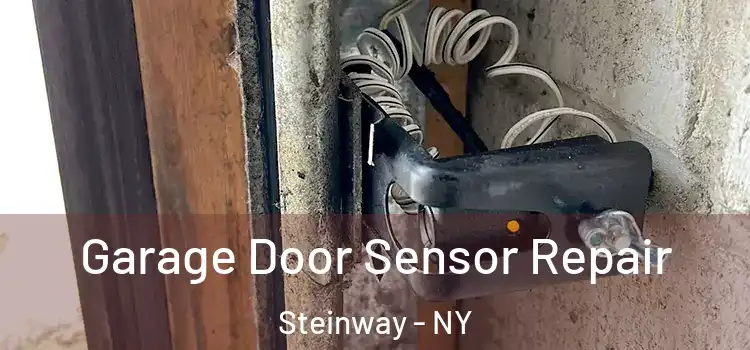 Garage Door Sensor Repair Steinway - NY