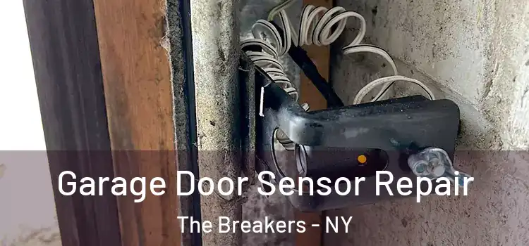 Garage Door Sensor Repair The Breakers - NY