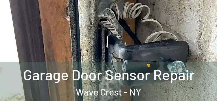 Garage Door Sensor Repair Wave Crest - NY