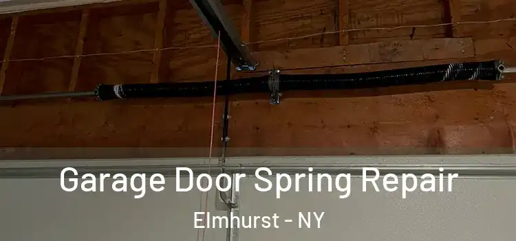  Garage Door Spring Repair Elmhurst - NY