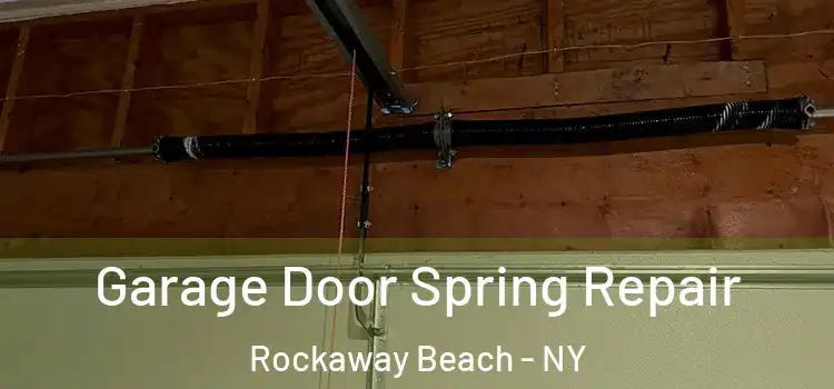  Garage Door Spring Repair Rockaway Beach - NY