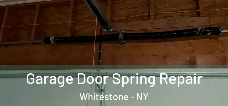  Garage Door Spring Repair Whitestone - NY