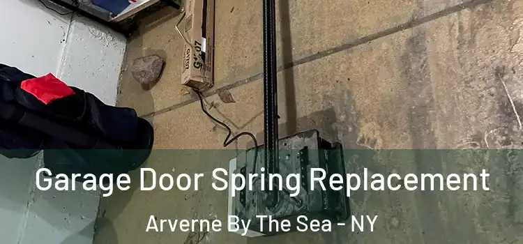  Garage Door Spring Replacement Arverne By The Sea - NY