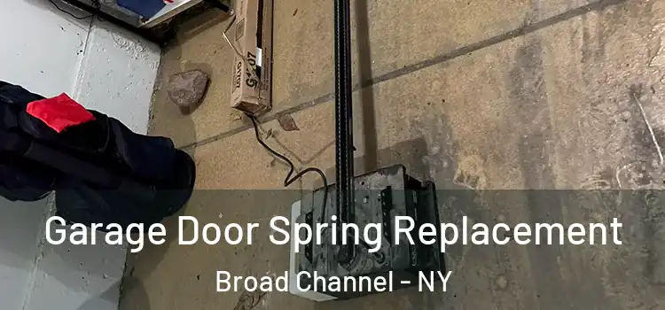  Garage Door Spring Replacement Broad Channel - NY