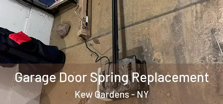  Garage Door Spring Replacement Kew Gardens - NY