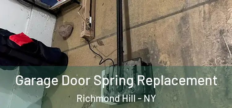  Garage Door Spring Replacement Richmond Hill - NY