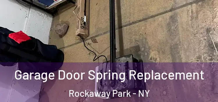  Garage Door Spring Replacement Rockaway Park - NY