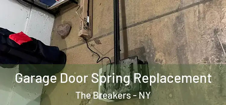  Garage Door Spring Replacement The Breakers - NY