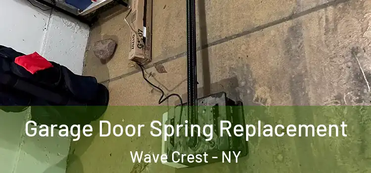  Garage Door Spring Replacement Wave Crest - NY