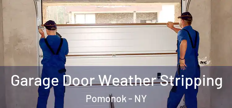  Garage Door Weather Stripping Pomonok - NY
