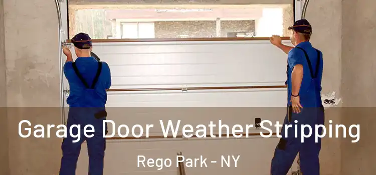  Garage Door Weather Stripping Rego Park - NY