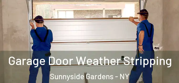  Garage Door Weather Stripping Sunnyside Gardens - NY