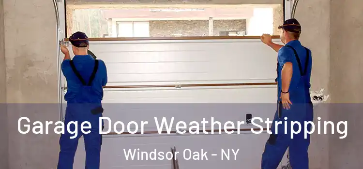  Garage Door Weather Stripping Windsor Oak - NY