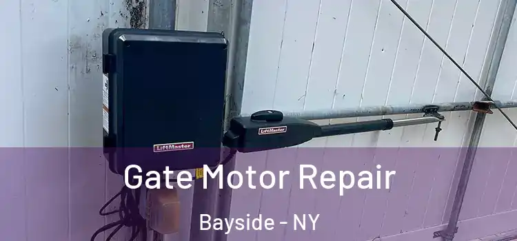 Gate Motor Repair Bayside - NY