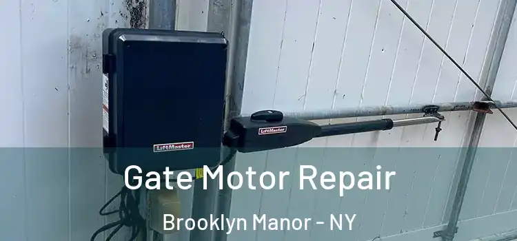 Gate Motor Repair Brooklyn Manor - NY