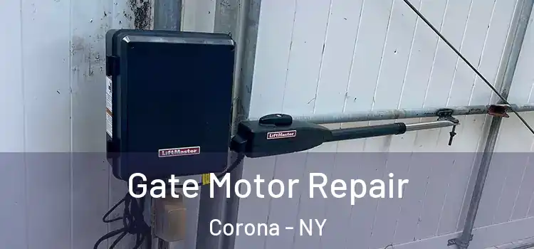 Gate Motor Repair Corona - NY