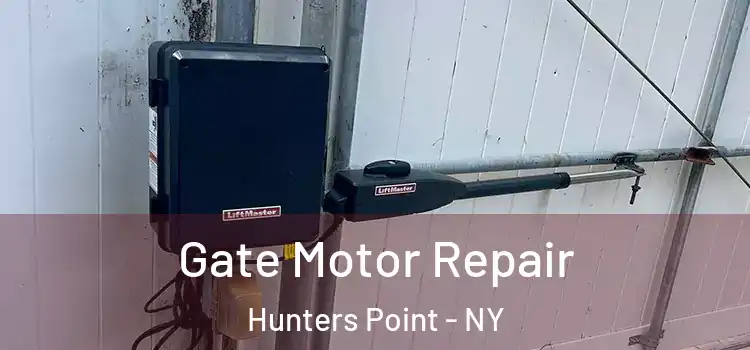 Gate Motor Repair Hunters Point - NY